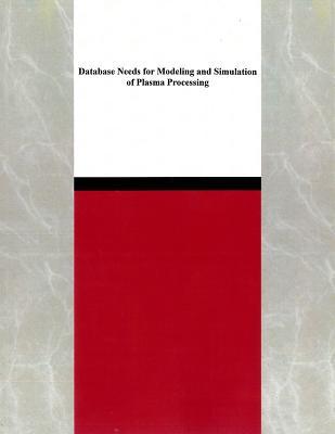 Database Needs for Modeling and Simulation of Plasma Processing