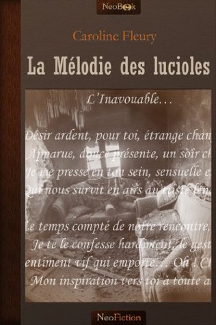La Mélodie des lucioles Caroline Fleury La Mélodie des lucioles Caroline Fleury
