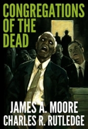 Congregations Of The Dead James A. Moore Congregations Of The Dead James A. Moore