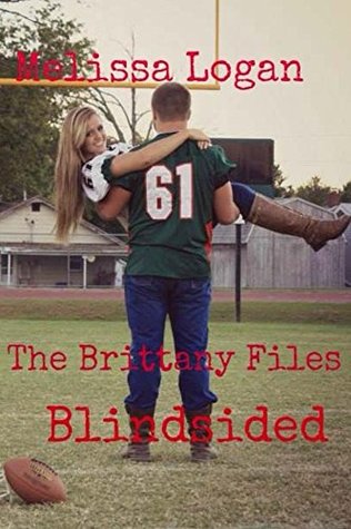 The Brittany Files: Blindsided Melissa Logan The Brittany Files: Blindsided Melissa Logan