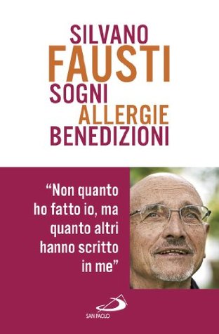 Sogni allergie benedizioni Silvano Fausti Sogni allergie benedizioni Silvano Fausti