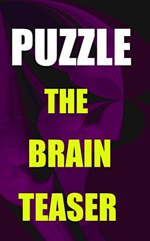 puzzle: the brain teaser Samuel Marshall puzzle: the brain teaser Samuel Marshall