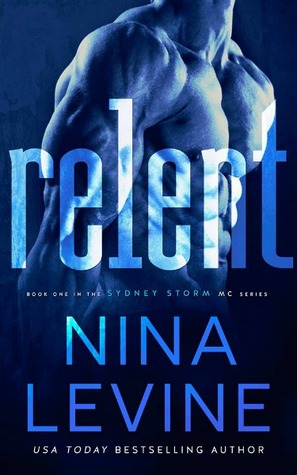 Relent (Sydney Storm MC, #1)