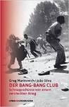 Der Bang-Bang Club: Schnappschüsse von einem versteckten Krieg