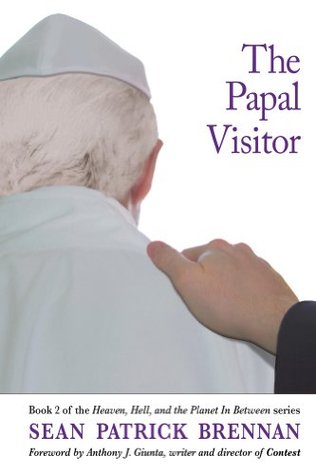 The Papal Visitor Sean Patrick Brennan The Papal Visitor Sean Patrick Brennan