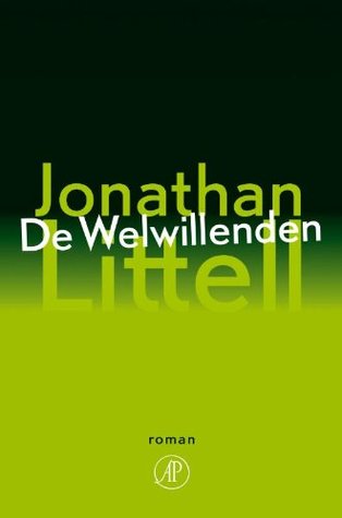 De Welwillenden Jonathan Littell De Welwillenden Jonathan Littell