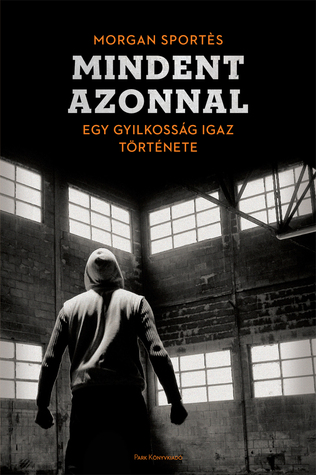 Mindent azonnal Morgan Sportès Mindent azonnal Morgan Sportès
