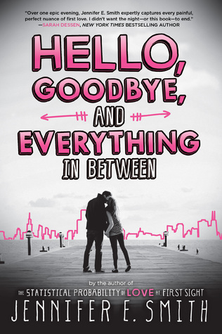 3 Reasons To Read… Hello, Goodbye, and Everything in Between by Jennifer E. Smith