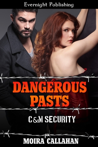 Dangerous Pasts Moira Callahan Dangerous Pasts Moira Callahan