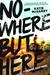 Nowhere but Here (Thunder Road, #1)