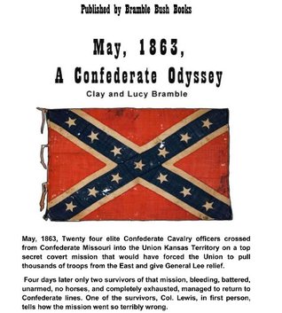 May, 1863, A Confederate Odyssey Lucy Bramble May, 1863, A Confederate Odyssey Lucy Bramble