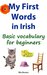 My First Words in Irish: Basic vocabulary for beginners