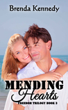 Mending Hearts (Freedom Trilogy #3)