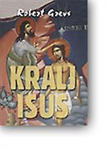 Kralj Isus Robert Graves Kralj Isus Robert Graves