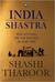 India Shastra Reflections on the Nation in Our Time by Shashi Tharoor