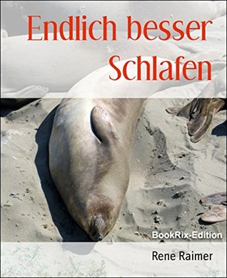 Endlich besser Schlafen Rene Raimer Endlich besser Schlafen Rene Raimer