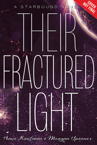 Their Fractured Light (Starbound, #3)