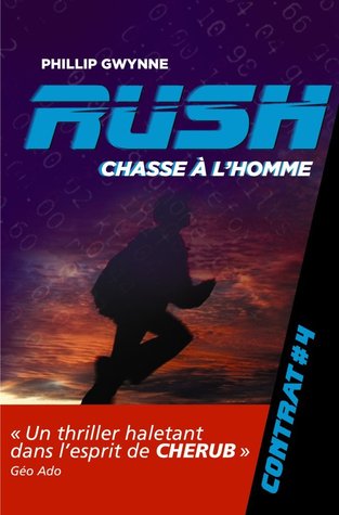 Chasse à lhomme (Rush, #4) Philip Gwynne Chasse à lhomme (Rush, #4) Philip Gwynne