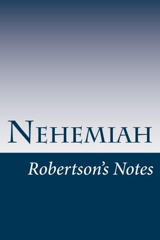 Nehemiah (Robertsons Notes Book 16) John Robertson Nehemiah (Robertsons Notes Book 16) John Robertson