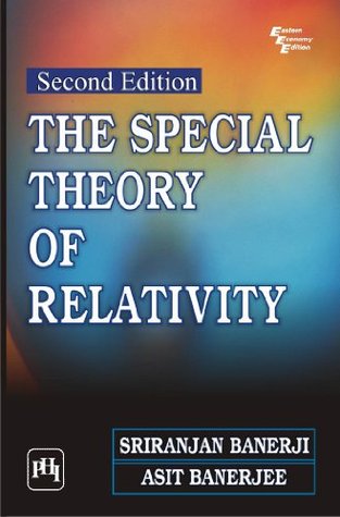 Special Theory of Relativity, The, 2nd ed. Sriranjanasit Banerjee Banerji Special Theory of Relativity, The, 2nd ed. Sriranjanasit Banerjee Banerji