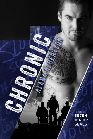 Chronic (Se7en Deadly SEALs, #2)