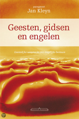 jan kleyn - Geesten Gidsen en Engelen Jan Kleyn jan kleyn - Geesten Gidsen en Engelen Jan Kleyn