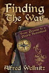 Finding the Way; From Prussia to a Prairie Homestead