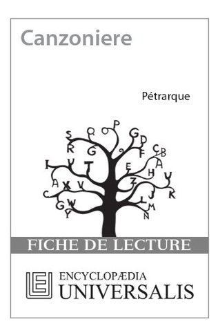 Canzoniere de Pétrarque (Les Fiches de lecture dUniversalis) ( Encyclopædia Universalis Canzoniere de Pétrarque (Les Fiches de lecture dUniversalis) ( Encyclopædia Universalis