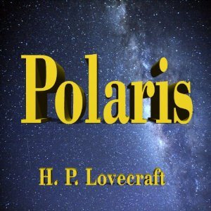 Polaris H.P. Lovecraft Polaris H.P. Lovecraft