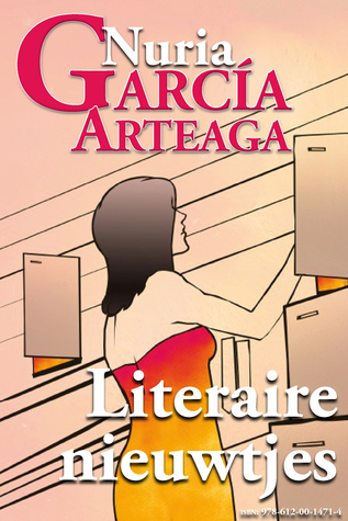 Literaire Nieuwtjes Nuria Garcia Arteaga Literaire Nieuwtjes Nuria Garcia Arteaga
