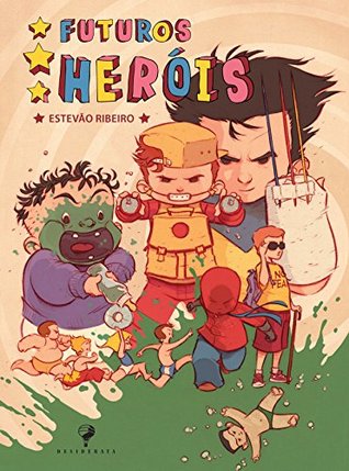 Futuros heróis Estevão Ribeiro Futuros heróis Estevão Ribeiro