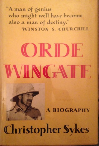 Orde Wingate: A Biography Christopher Sykes Orde Wingate: A Biography Christopher Sykes
