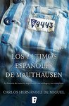 Los últimos españoles de Mauthausen