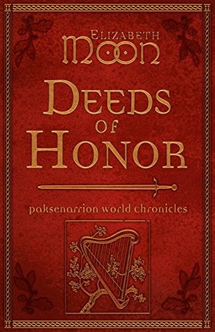 deeds of honor: paksenarrion world chronicles