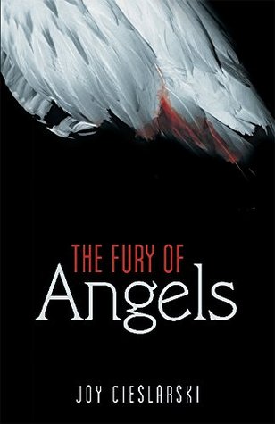 The Fury of Angels Joy Cieslarski The Fury of Angels Joy Cieslarski