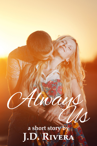 Always Us (Always, #2) J.D. Rivera Always Us (Always, #2) J.D. Rivera
