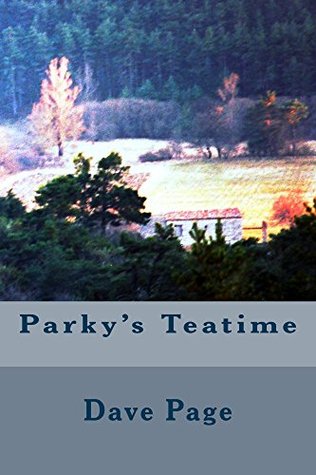 Parkys Teatime Dave Page Parkys Teatime Dave Page