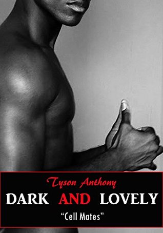 Dark and Lovely Cell Mates #2 Tyson Anthony Dark and Lovely Cell Mates #2 Tyson Anthony