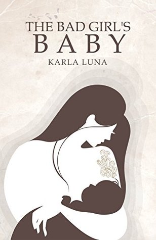 The Bad Girl and The Good Boy: The Bad Girl's Baby