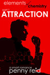 Attraction (Elements of Chemistry, #1)