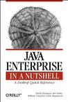 Java Enterprise in a Nutshell: A Desktop Quick Reference