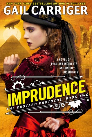 Imprudence The Custard Protocol 2 By Gail Carriger Reviews Discussion Bookclubs Lists