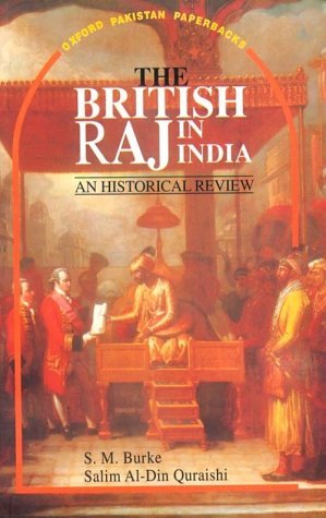 The British Raj in India: An Historical Review Salim A. Din Quraishi The British Raj in India: An Historical Review Salim A. Din Quraishi