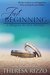 Just Beginning A Prequel to Just Destiny (Destiny, #1) by Theresa Rizzo