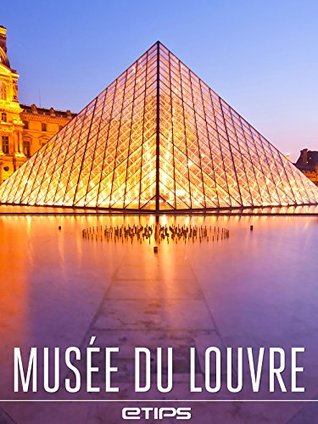 Musée du Louvre eTips LTD Musée du Louvre eTips LTD
