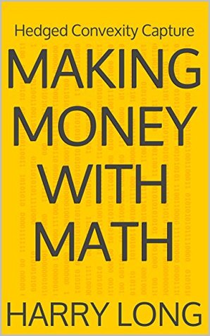 making money with math: hedged convexity capture