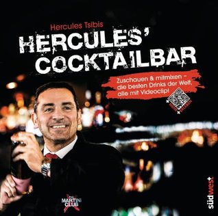 Hercules Cocktailbar: Zuschauen & mitmixen - die besten Drinks der Welt, alle mit Videoclip! Hercules Tsibis Hercules Cocktailbar: Zuschauen & mitmixen - die besten Drinks der Welt, alle mit Videoclip! Hercules Tsibis