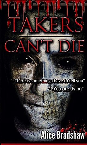 Takers Cant Die Alice Bradshaw Takers Cant Die Alice Bradshaw