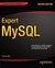 Expert MySQL (Expert's Voice in Databases)