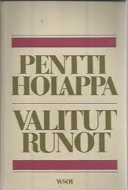 Valitut runot Pentti Holappa Valitut runot Pentti Holappa